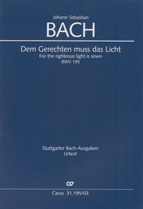[306994] Dem Gerechten muss das Licht, BWV 195