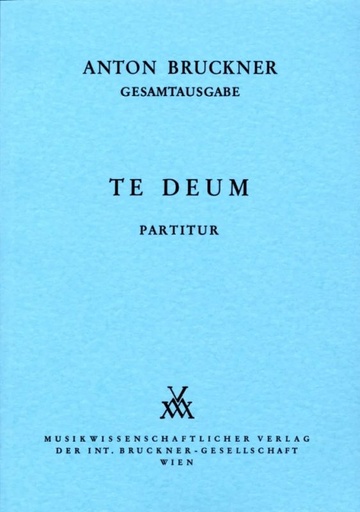 [MWV-B19-DIR] Te Deum C-Dur WAB 45 (1884)