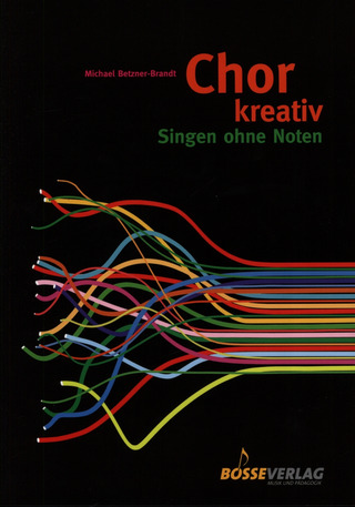 [251728] Chor kreativ - Singen ohne Noten