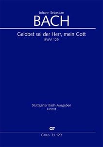 [231580] Gelobet sei der Herr, mein Gott, BWV 129