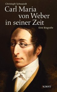 [282071] Carl Maria von Weber in seiner Zeit