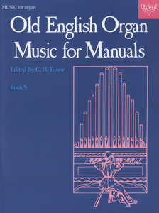 [82526] Old English Organ Music for Manuals Band 5