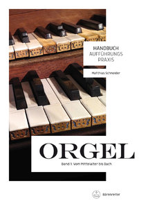 [319720] Handbuch Aufführungspraxis - Orgel Band 1