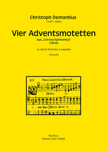 [325210] Vier Adventsmotetten aus "Corona harmonica" (1610)